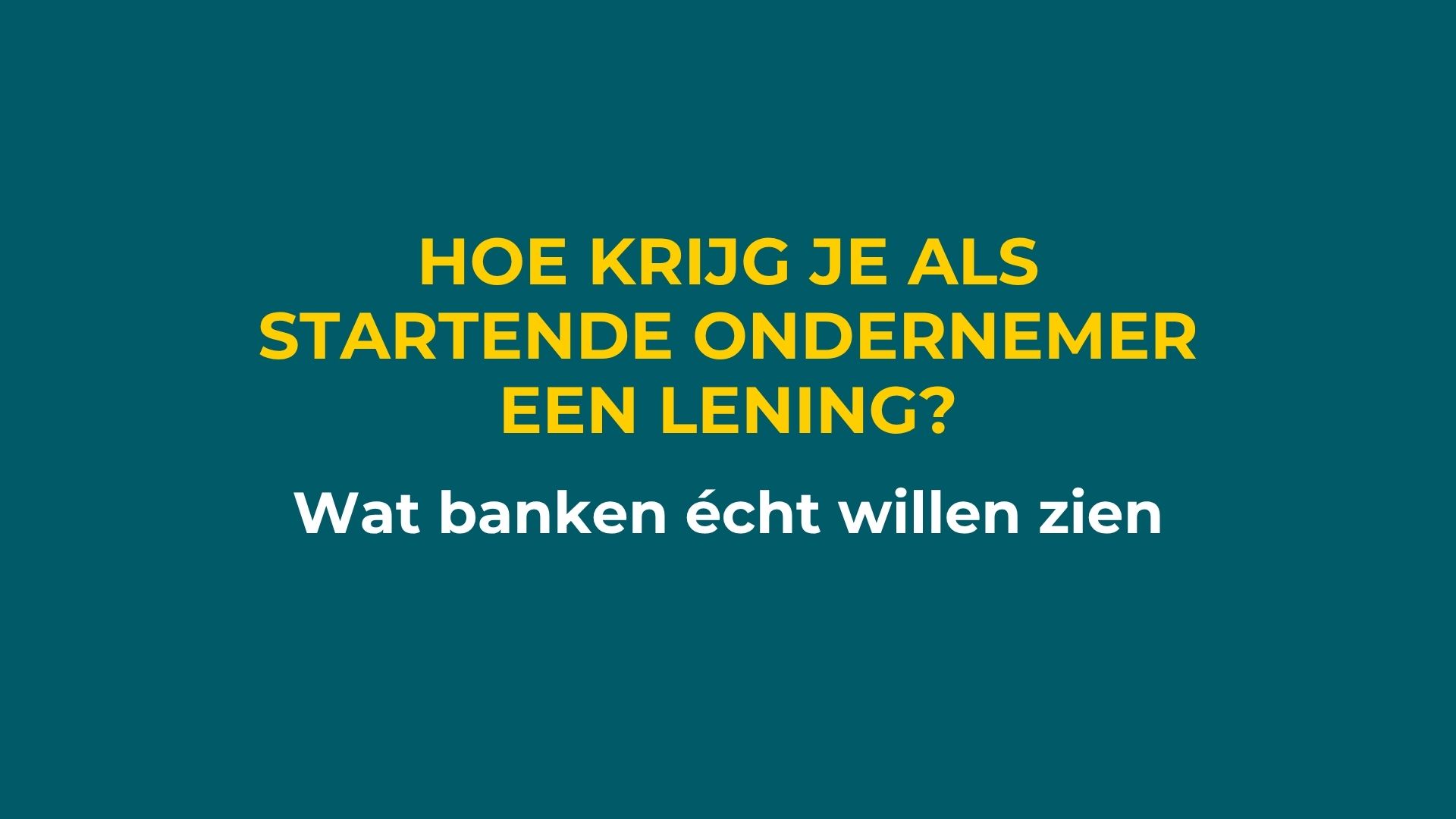 Startende onderneming lening krijgen