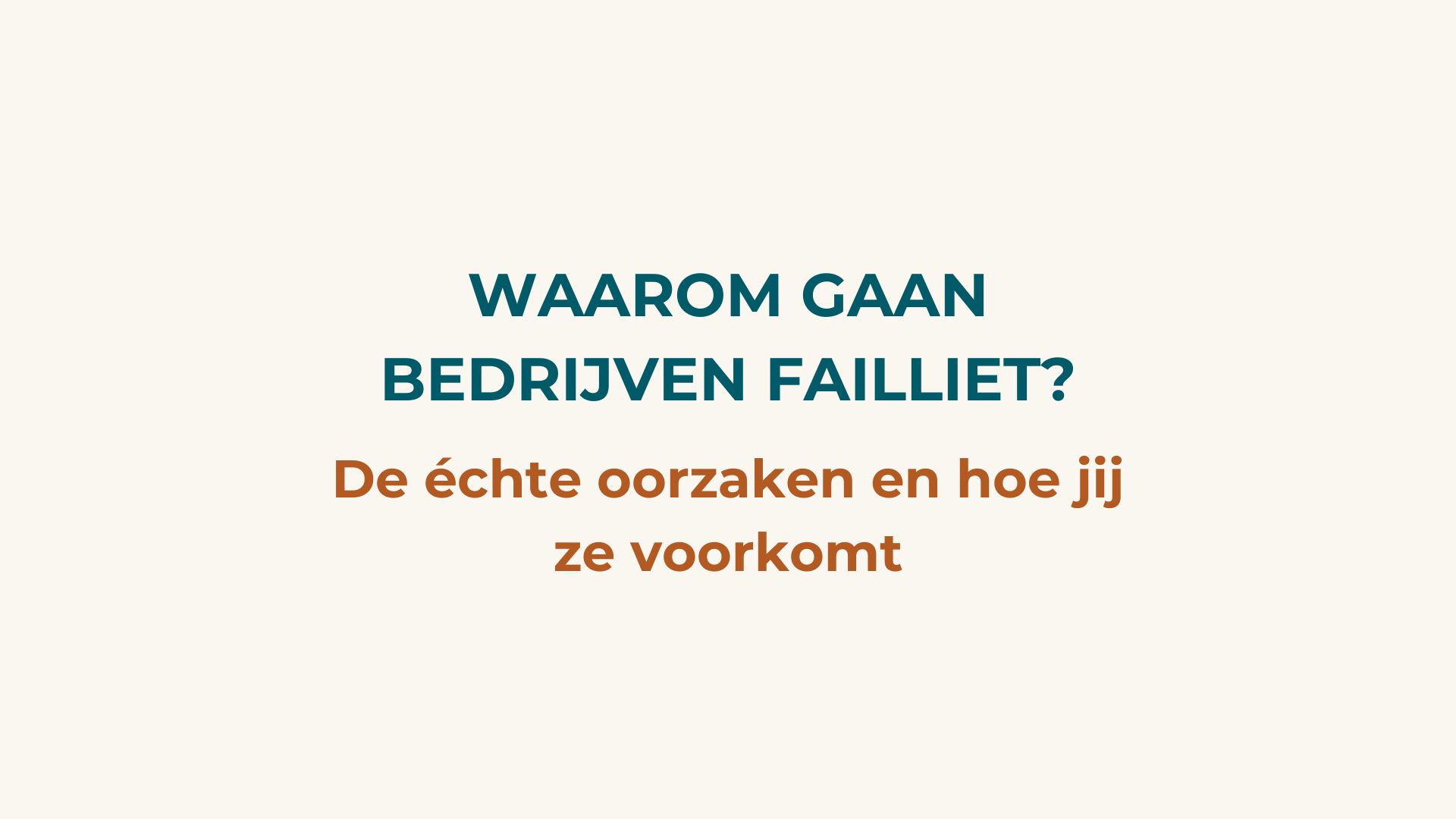 Waarom gaan bedrijven failliet